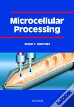 Microcellular Processing