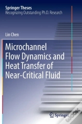 Microchannel Flow Dynamics And Heat Transfer Of Near-Critical Fluid