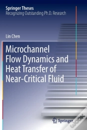 Capa do artigo Microchannel Flow Dynamics And Heat Transfer Of Near-Critical Fluid