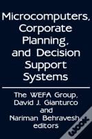 Microcomputers, Corporate Planning, And Decision Support Systems