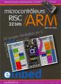 Microcontroleurs Risc 32 Bits A Architecture Arm  - 35 Projets D'Initiation En C Avec La Carte Mbed - Preview