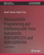 Microcontroller Programming And Interfacing With Texas Instruments Msp430fr2433 And Msp430fr5994 - Preview