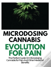 Microdosing Cannabis Evolution For Pain