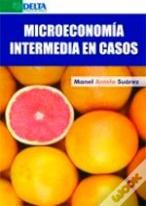 Microeconomía Intermedia En Casos