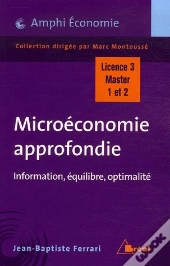 Microéconomie Approfondie ; Information, Équilibre, Optimalité