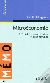Microéconomie T.1 ; Théorie Du Consommateur Et De La Demande