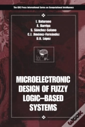 Microelectronic Design Of Fuzzy Logic-Based Systems