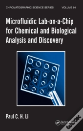 Microfluidic Lab-On-A-Chip For Chemical And Biological Analysis And Discovery