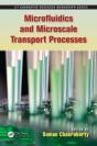 Microfluidics And Microscale Transport Processes - Preview