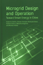 Microgrid Design And Operation: Toward Smart Energy In Cities - Preview