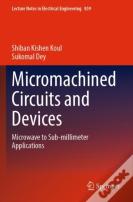 Micromachined Circuits And Devices