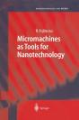 Micromachines As Tools For Nanotechnology - Preview