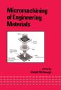 Micromachining Of Engineering Materials - Preview