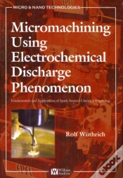 Capa do artigo Micromachining Using Electrochemical Discharge Phenomenon