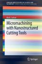 Micromachining With Nanostructured Cutting Tools - Preview