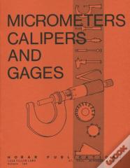 Micrometers, Calipers And Gages