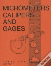 Micrometers, Calipers And Gages