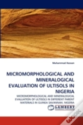 Micromorphological And Mineralogical Evaluation Of Ultisols In Nigeria