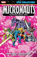Micronauts Epic Collection: The Original Marvel Years -Â Home Sweet Homeworld
