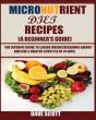 Micronutrient Diet Recipes (A Beginner'S Guide) - Preview