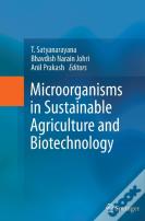 Microorganisms In Sustainable Agriculture And Biotechnology