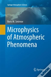 Microphysics Of Atmospheric Phenomena