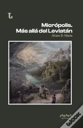 Micrópolis. Más Allá Del Leviatán