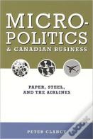Micropolitics And Canadian Business