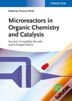 Microreactors In Organic Chemistry And Catalysis