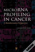 Microrna Profiling In Cancer