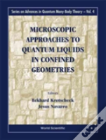 Microscopic Approaches To Quantum Liquids In Confined Geometries