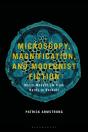 Microscopy, Magnification And Modernist Fiction - Preview