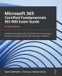 Microsoft 365 Certified Fundamentals Ms-900 Exam Guide - Preview