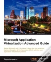 Microsoft Application Virtualization Advanced Guide