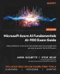 Microsoft Azure Ai Fundamentals Ai-900 Exam Guide - Preview