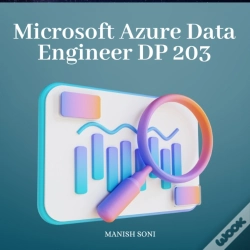 Capa do artigo Microsoft Azure Data Engineer Dp 203