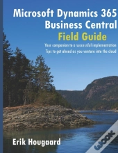 Microsoft Dynamics 365 Business Central Field Guide