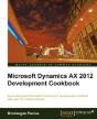 Microsoft Dynamics Ax 2012 Development Cookbook - Preview