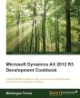 Microsoft Dynamics Ax 2012 R3 Development Cookbook - Preview