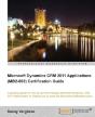 Microsoft Dynamics Crm 2011 Applications (Mb2868) Certification Guide - Preview