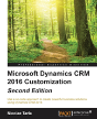 Microsoft Dynamics Crm 2016 Customization - - Preview