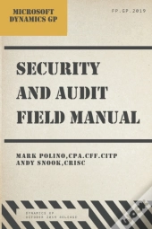 Microsoft Dynamics Gp Security And Audit Field Manual
