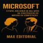 Microsoft – O Papel Dos Erros De Bill Gates Na Construção Do Império Da Computação - Preview