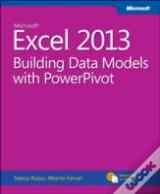 Microsoft Excel 2013 Building Data Models With Powerpivot