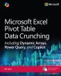 Microsoft Excel Pivot Table Data Crunching Including Dynamic Arrays, Power Query, And Copilot - Preview