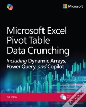 Microsoft Excel Pivot Table Data Crunching Including Dynamic Arrays, Power Query, And Copilot