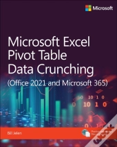 Microsoft Excel Pivot Table Data Crunching (Office 2021 And Microsoft 365)