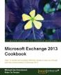 Microsoft Exchange 2013 Cookbook - Preview