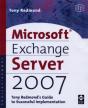 Microsoft Exchange Server 2007: Tony Redmond'S Guide To Successful Implementation - Preview