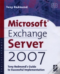 Capa do artigo Microsoft Exchange Server 2007: Tony Redmond'S Guide To Successful Implementation
